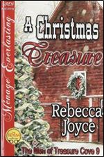A Christmas Treasure [The Men of Treasure Cove 9] (Siren Publishing Menage Everlasting)